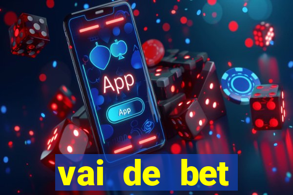 vai de bet esportes da sorte